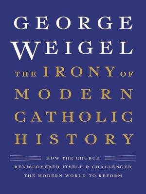 cover image of The Irony of Modern Catholic History